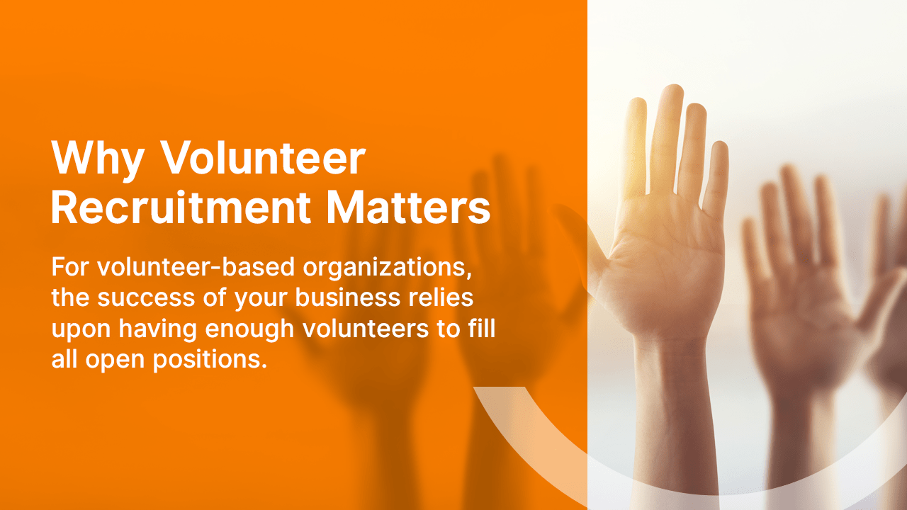 Why Volunteer Recruitment Matters